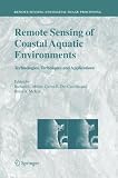 Remote Sensing of Coastal Aquatic Environments: Technologies, Techniques and Applications (Remote Sensing and Digital Image Processing)