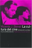 La cultura del cine/ The Culture of Films: Introduccion a La Historia Y La Estetica Del Cine/ Introduction to the History and Aesthetics of Films (Comunicacion Cine/ Communication Film)