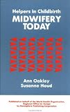 Helpers in Childbirth: Midwifery Today (Series in Health Care for Women)