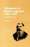 Obituaries of British Engineers, 1901-20: An Alphabetical Index