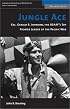 Jungle Ace: The Story of One of the USAAF's Great Fighter Leaders, Col. Gerald R. Johnson (The Warriors)