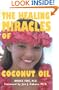 The Healing Miracles of Coconut Oil, Third Edition