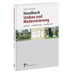 Handbuch Umbau und Modernisierung: Planen, kalkulieren, ausf�hren