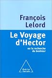 Le voyage d'Hector ou la recherche du bonheur