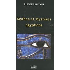 Les Mythes et les Myst�res �gyptiens : Dans leurs rapports avec les forces spirituelles de notre �poque
