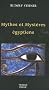 Les Mythes et les Myst�res �gyptiens : Dans leurs rapports avec les forces spirituelles de notre �poque
