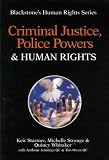 : Criminal Justice, Police Powers and Human Rights (Blackstone's Human Rights)