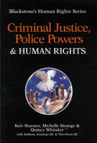 Criminal Justice, Police Powers and Human Rights (Blackstone's Human Rights Series)