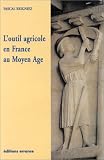Revue Errance  / L'Outil agricole en France au Moyen Age