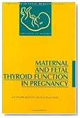 Maternal and Fetal Thyroid Function in Pregnancy (Frontiers in Fetal Medicine Series)