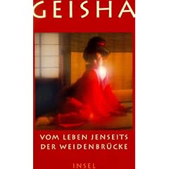 Geisha: Vom Leben jenseits der Weidenbr�cke
