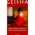 Geisha: Vom Leben jenseits der Weidenbr�cke