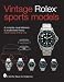 Vintage Rolex Sports Models: A Complete Visual Reference & Unauthorized History