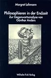 Philosophieren in der Endzeit: Zur Gegenwartsanalyse von Günther Anders