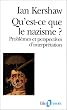 Qu'est-ce que le nazisme ? Probl�mes et perspectives d'interpr�tation