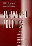 Racialized Politics: The Debate about Racism in America (Studies in Communication, Media, and Public Opinion)