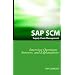 SAP SCM Interview Questions Answers and Explanations: SAP Supply Chain Management Certification Review