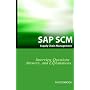 SAP SCM Interview Questions Answers and Explanations: SAP Supply Chain Management Certification Review