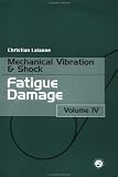 Fatigue Damage (Mechanical Vibration and Shock)