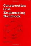 Review CRC  / Construction Cost Engineering Handbook (Cost Engineering Series, Vol 12)