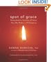 Spot of Grace: Remarkable Stories of How You DO Make a Difference