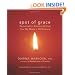 Spot of Grace: Remarkable Stories of How You DO Make a Difference