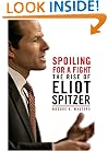 Spoiling for a Fight: The Rise of Eliot Spitzer