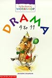 Drama: 9-11 Years (Scholastic Writing Workshop Key Stage 2)