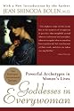 Goddesses in Everywoman: Powerful Archetypes in Women's Lives