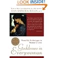 Goddesses in Everywoman: Powerful Archetypes in Women's Lives by Jean Shinoda Bolen