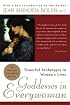 Goddesses in Everywoman : Powerful Archetypes in Women's Lives