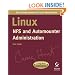 Linux NFS and Automounter Administration (Craig Hunt Linux Library)
