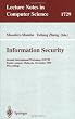 Information Security: Second International Workshop, ISW'99, Kuala Lumpur, Malaysia, November 6-7, 1999 Proceedings (Lecture Notes in Computer Science)