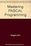Mastering Pascal programming
