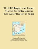 Buku tentang Gas Water Heater item: The 2009 Import and Export Market for Instantaneous Gas Water Heaters in Spain
