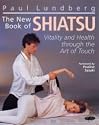 The New Book of Shiatsu: Vitality and Health Through the Art of Touch