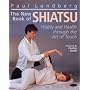The New Book of Shiatsu: Vitality and Health Through the Art of Touch