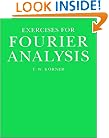 Exercises in Fourier Analysis