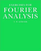 Exercises in Fourier Analysis