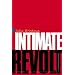 Intimate Revolt: The Powers and Limits of Psychoanalysis (European Perspectives: A Series in Social Thought and Cultural Criticism)