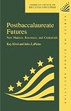 Postbaccalaureate Futures: New Markets, Resources, Credentials (American Council on Education Oryx Press Series on Higher Education)