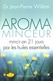 Revue Albin Michel  / Aroma Minceur : Mincir en 21 jours par les huiles essentielles