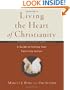 Living the Heart of Christianity: A Guide to Putting Your Faith into Action