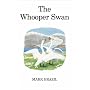 The Whooper Swan (Poyser Monographs)