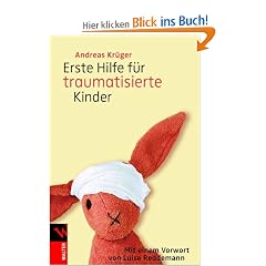 Erste Hilfe f�r traumatisierte Kinder