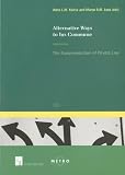 Alternative ways to Ius commune : the Europeanisation of private law
