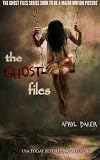 The Ghost Files (Volume 1)
