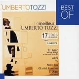 Revue Umberto Tozzi  / Le Meilleur de Umberto Tozzi - 14 titres de légende (inclus 3 inédits)