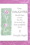 Every Daughter Should Have a Book Like This to Remind Her How Wonderful She Is