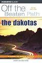 The Dakotas Off the Beaten Path, 5th (Off the Beaten Path Series)